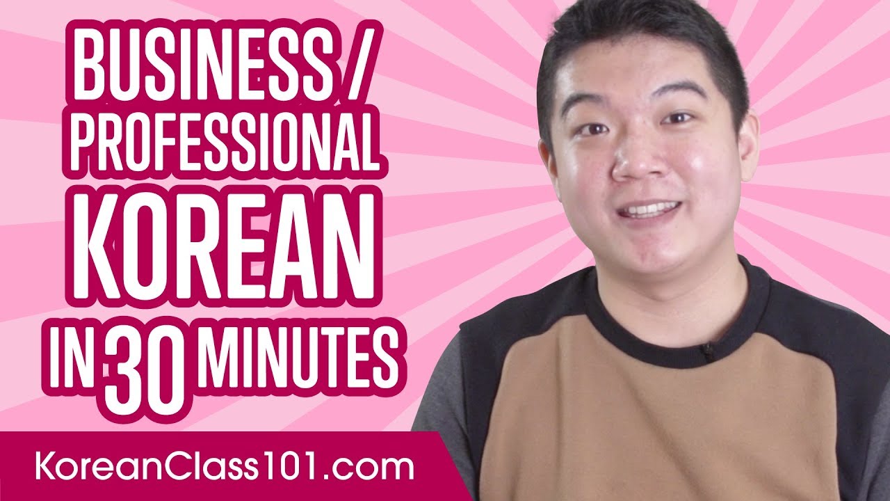 Learn Korean Business Language in 30 Minutes