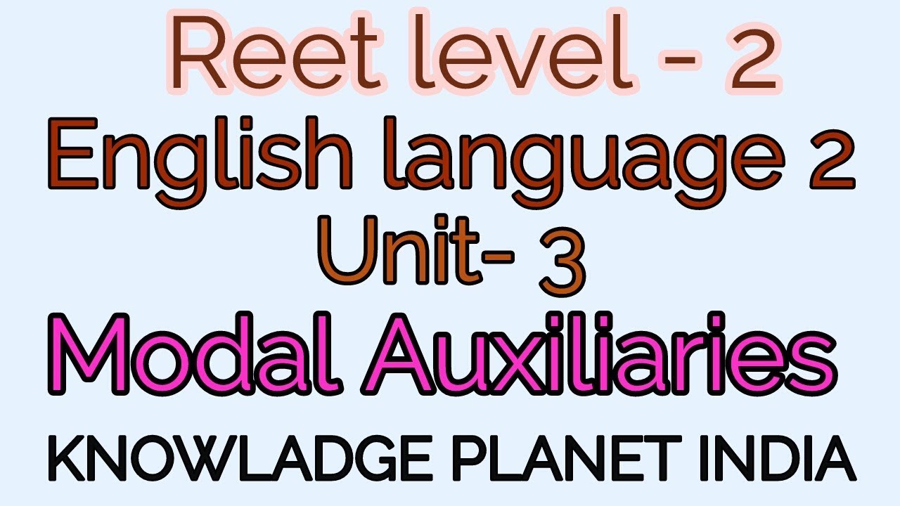 REET 2017-18 | REET  LEVEL -2 ENGLISH LANGUAGE UNIT -3 || modal Auxiliary ||