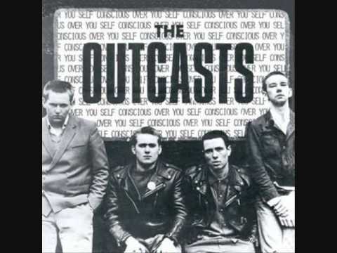 The Outcasts: Self-Conscious Over You