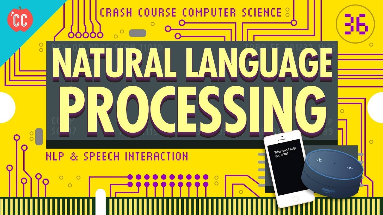 Natural Language Processing: Crash Course Computer Science #36