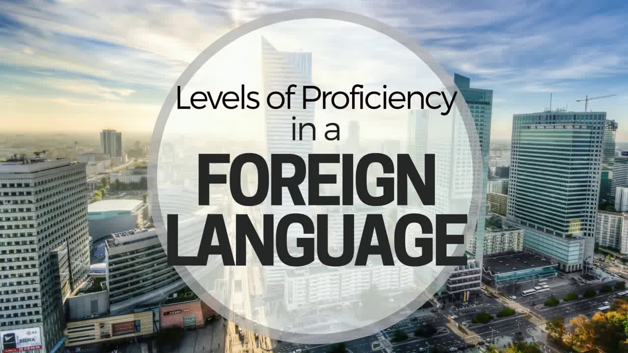Levels of Proficiency in a Foreign Language