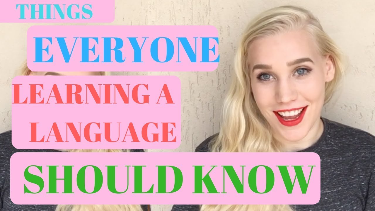 Things Everyone Learning a Language Should Know