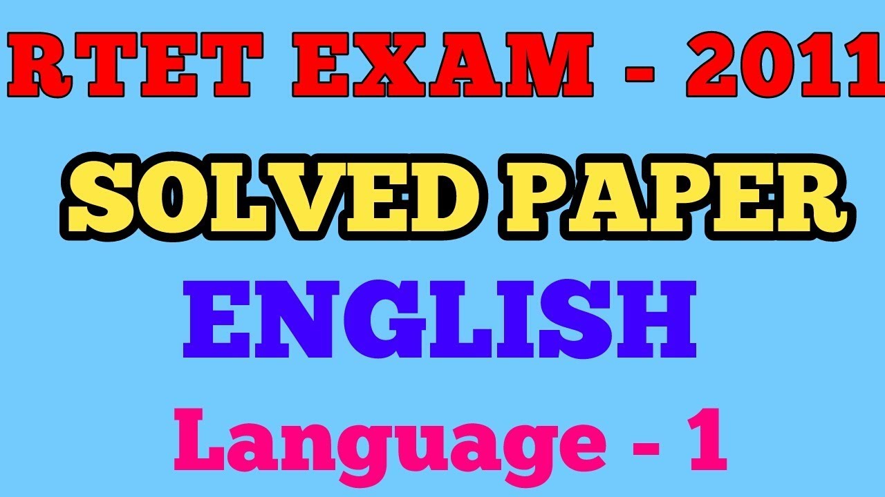 REET LEVEL 2 LANGUAGE 2 || RTET 2011 ENGLISH level-2 SOLVED PAPER WITH EXPLANATION I|