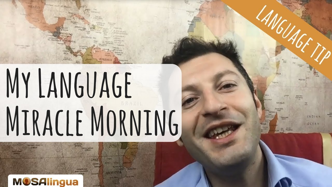 My Language Miracle Morning: The Morning Routine for Learning Languages