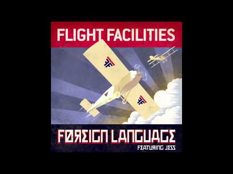 Flight Facilities – Foreign Language feat. Jess (Will Saul & Tam Cooper Remix)