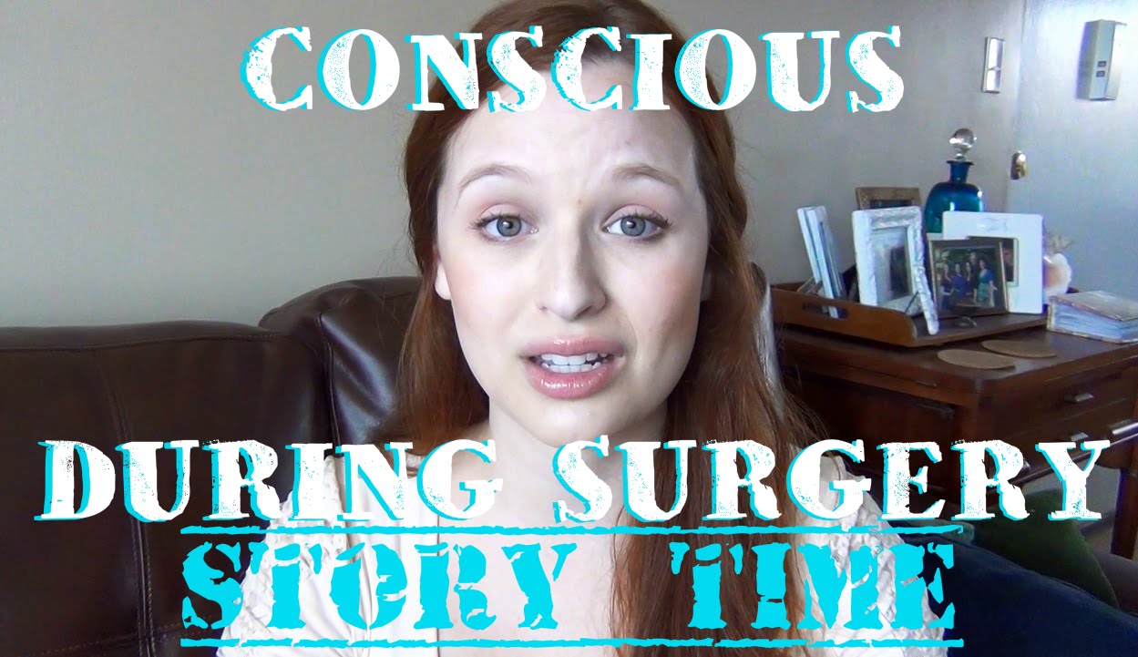 STORY TIME: CONSCIOUS DURING SURGERY – MY ANESTHESIA AWARENESS PROBLEM