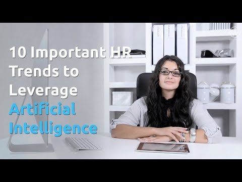 10 Important HR Trends to Leverage Artificial Intelligence