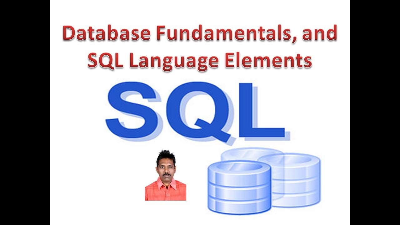 SQL Tutorial 4: Database Fundamentals, and SQL Language Elements