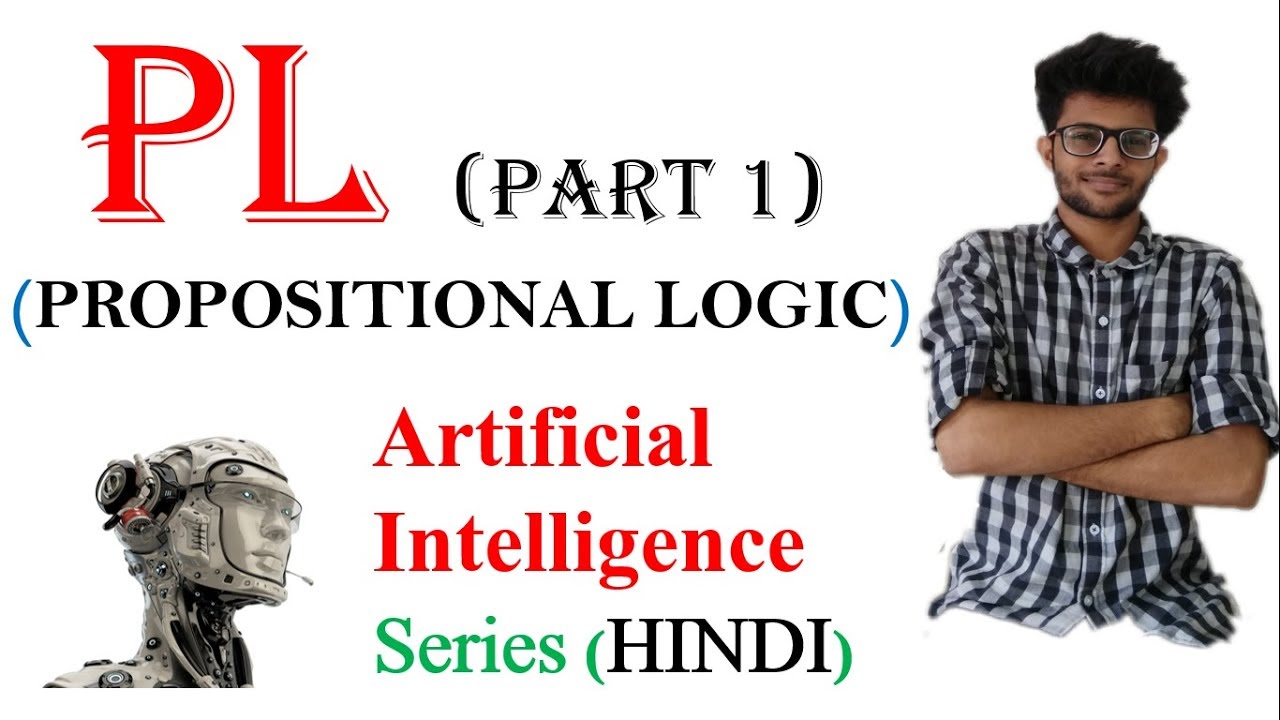 PROPOSITIONAL  LOGIC  Basics  in Hindi |ARTIFICIAL INTELLIGENCE  Series