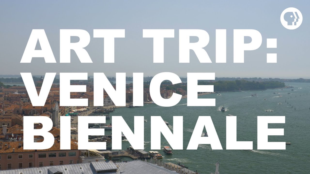 Art Trip: Venice Biennale | The Art Assignment | PBS Digital Studios