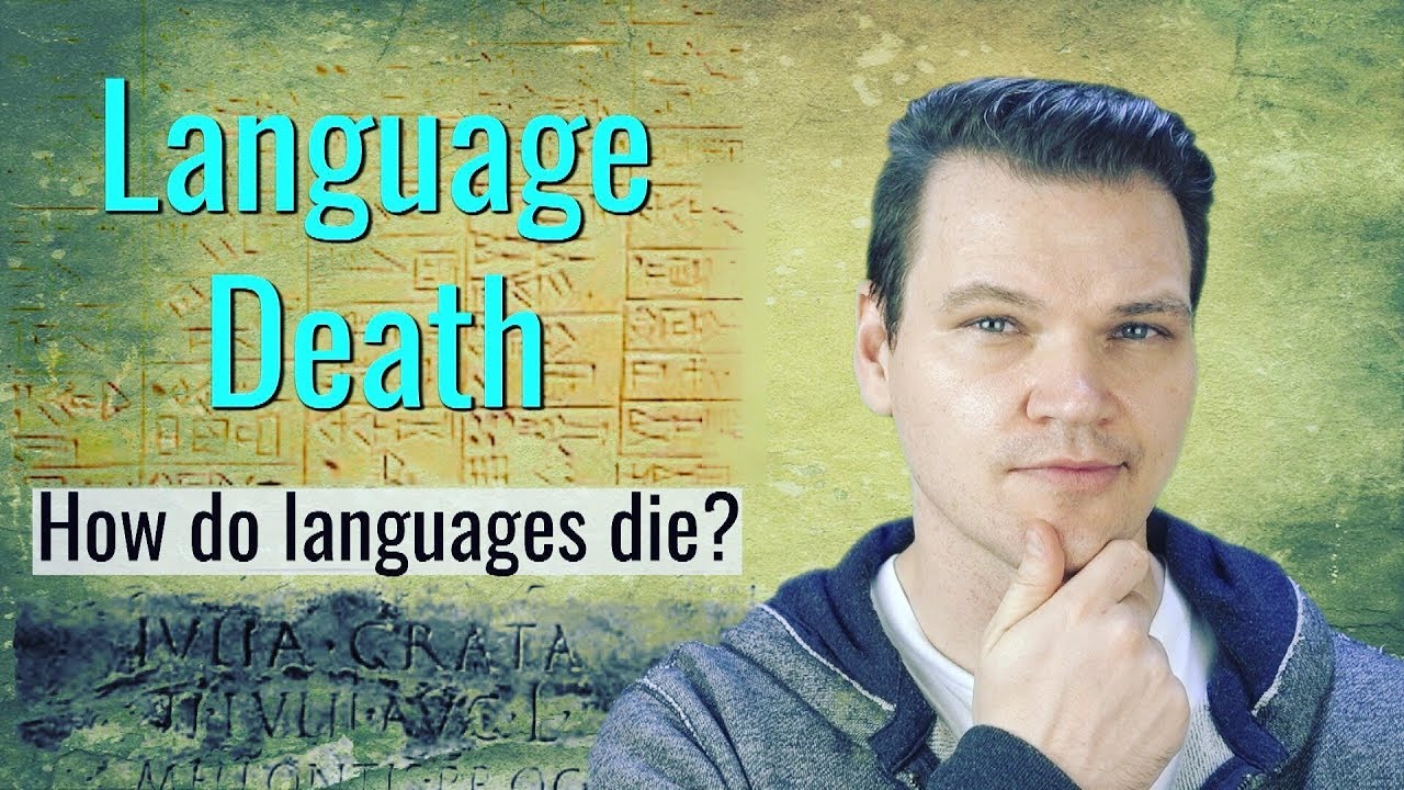 Language Death: How do languages die?