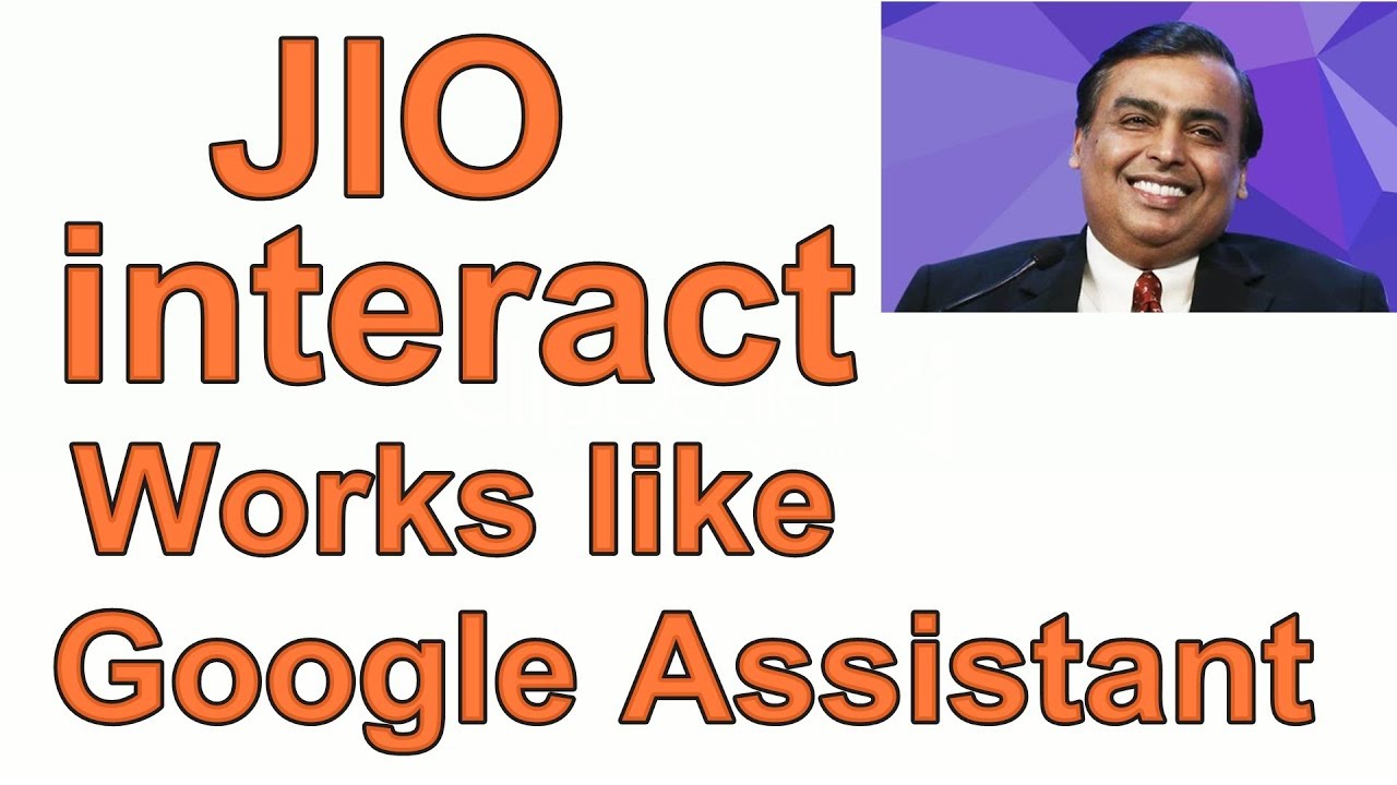 JIO INTERACT with Artificial Intelligence feature compete with Apple, Google and Amazon IA