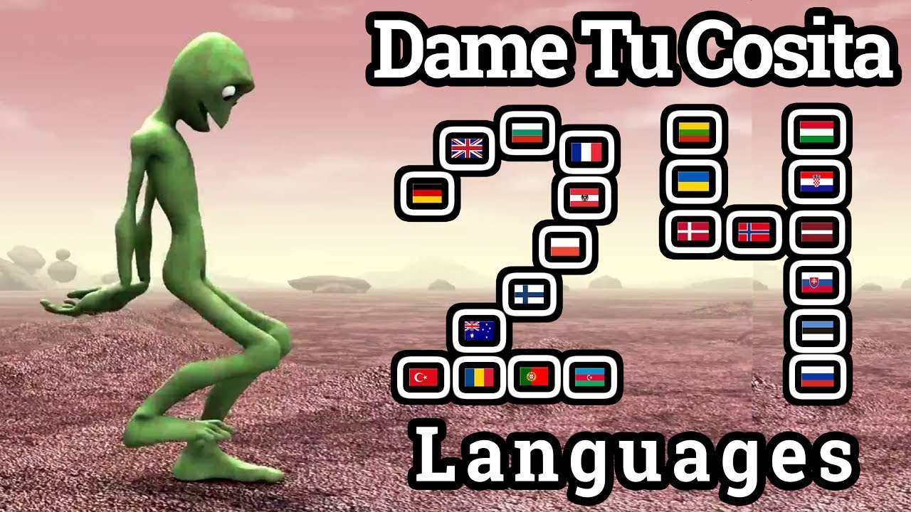 Dame Tu Cosita In 24 Different Languages