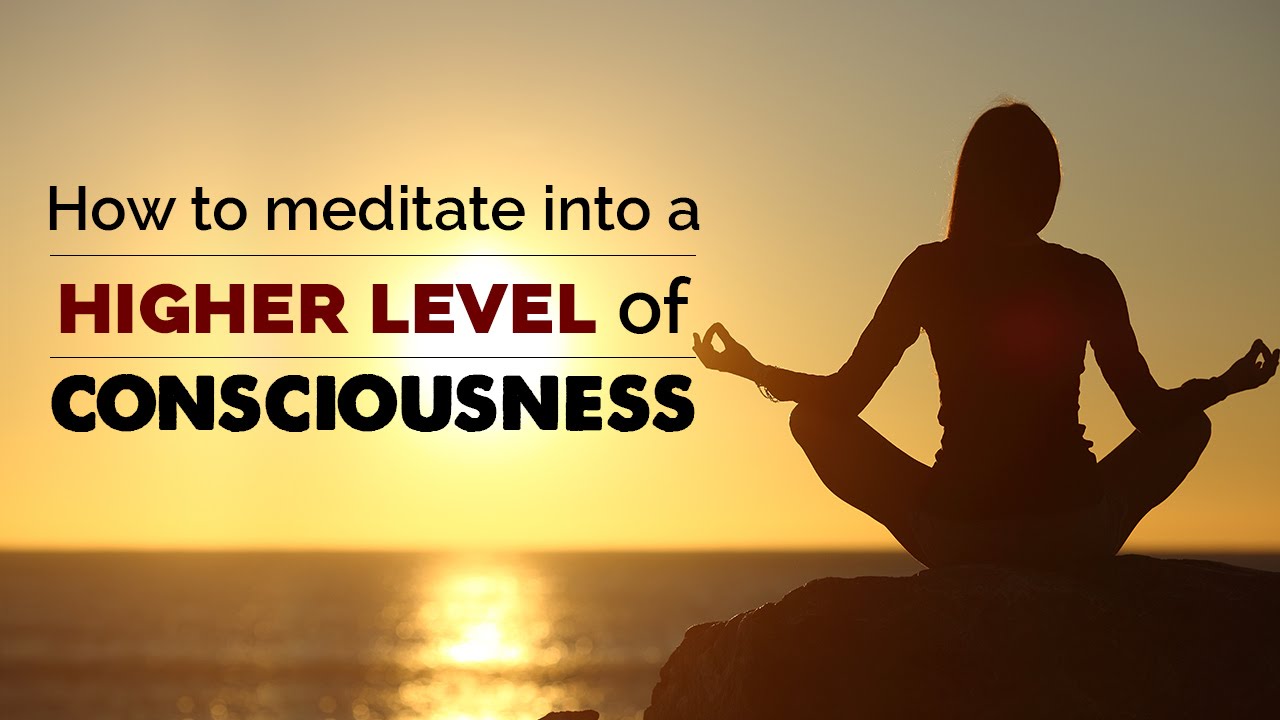 Spiritual Awakening – How to meditate into a higher level of consciousness