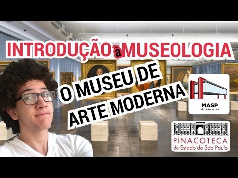 Introdução à Museologia #03 – O Museu de Arte Moderna