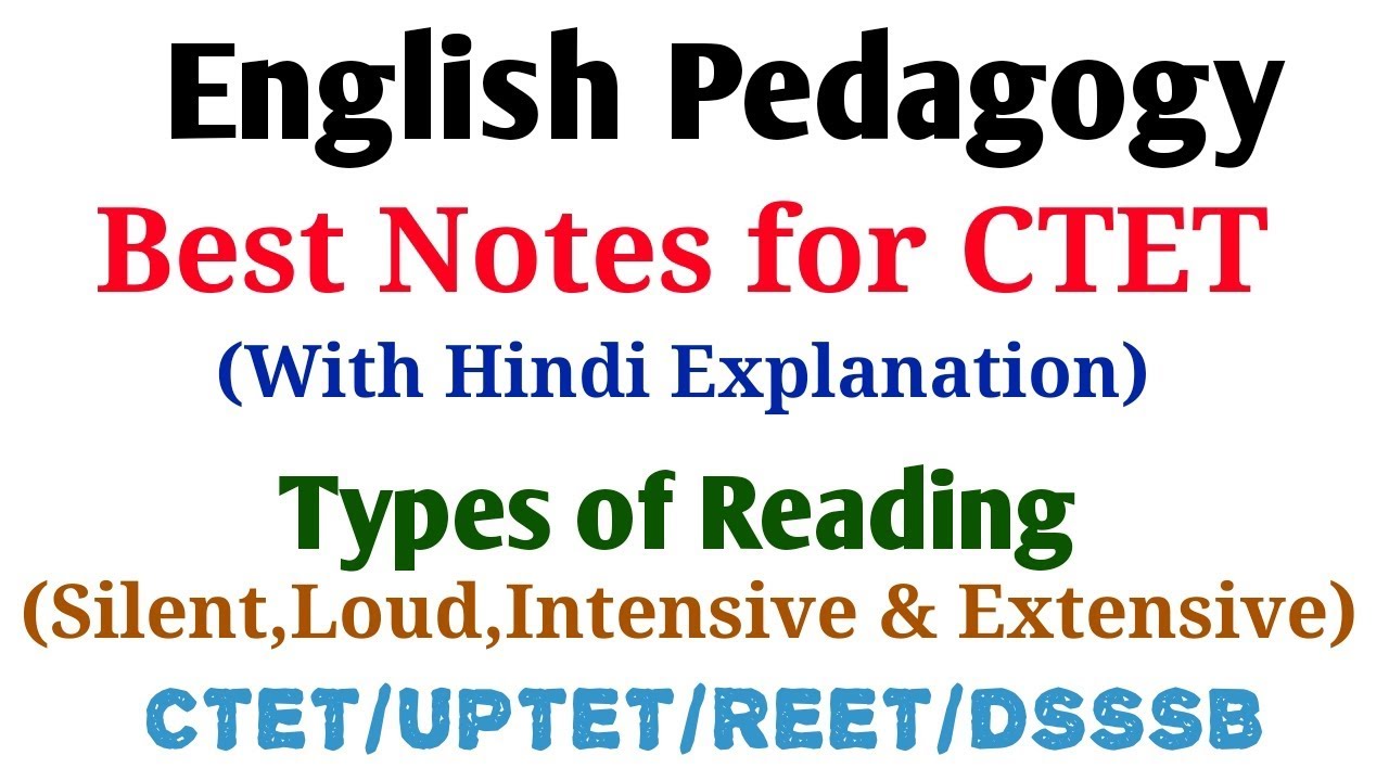 English Pedagogy- Language Skills- Types of Reading
