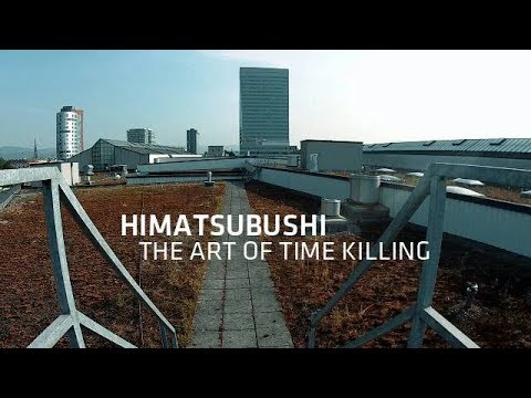 Himatsubushi – The Art of Time Killing