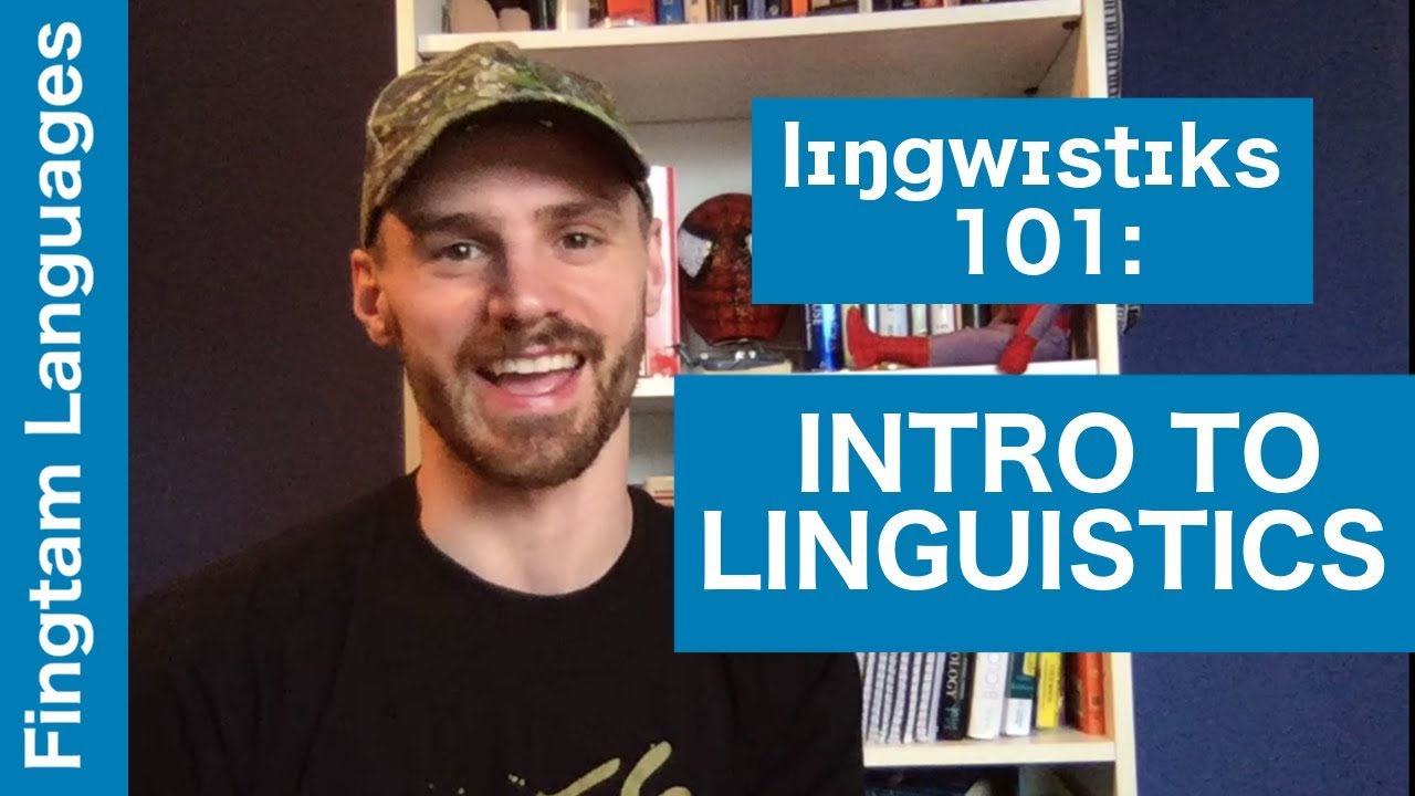 Linguistics 101: The scientific study of language [video 1]