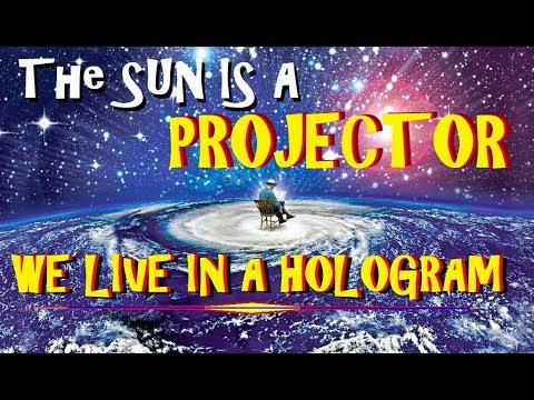 CONSCIOUSNESS SHIFT – The SUN is a PROJECTOR – Part 1