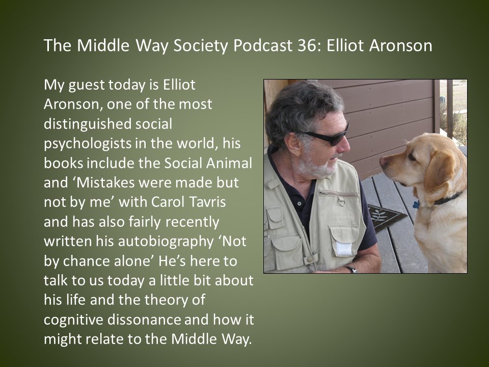 Elliot Aronson on Cognitive Dissonance and the Middle Way