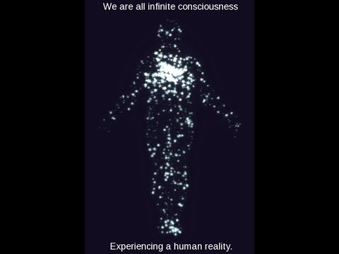Are We Infinite Consciousness experiencing a Human Reality.
