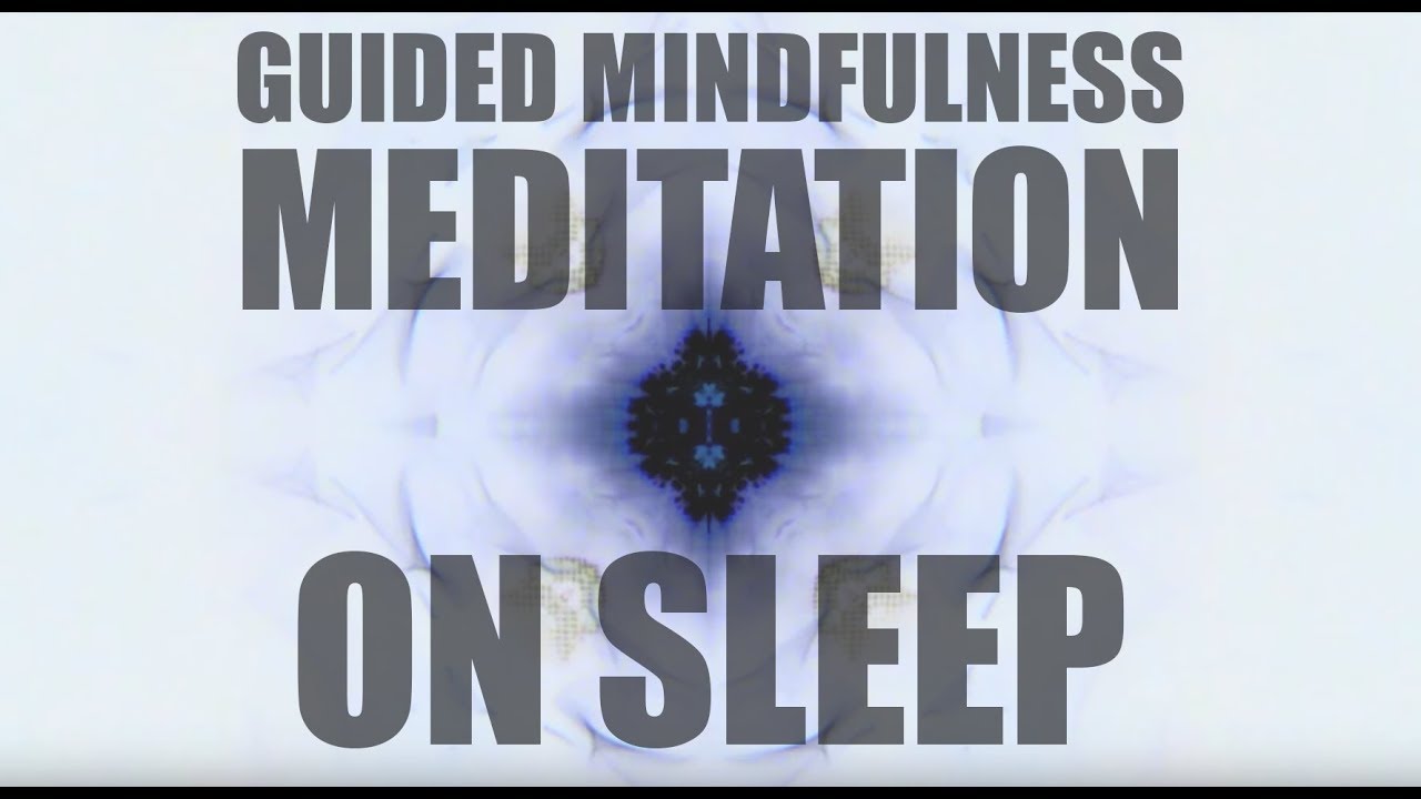 Guided Mindfulness Meditation on Sleep [HD]