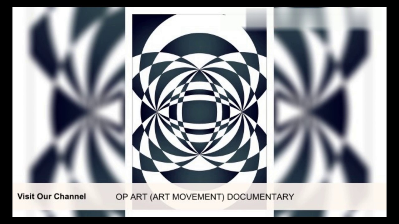 OP ART ART MOVEMENT DOCUMENTARY | OP ART ART MOVEMENT DOCUMENTARY