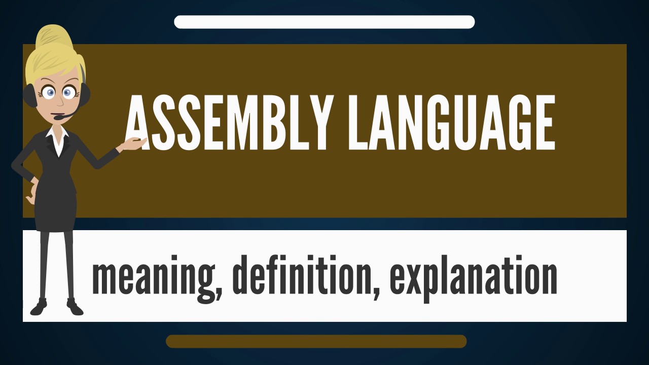 What is ASSEMBLY LANGUAGE? What does ASSEMBLY LANGUAGE mean? ASSEMBLY LANGUAGE meaning