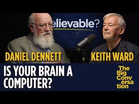 Is your brain a computer? Daniel Dennett vs Keith Ward