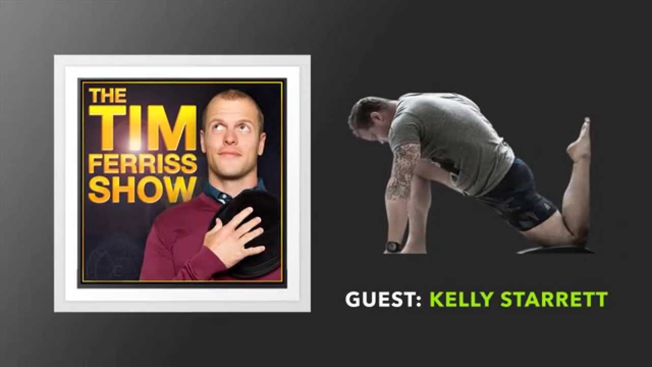 Kelly Starrett Interview (Full Episode) | The Tim Ferriss Show (Podcast)