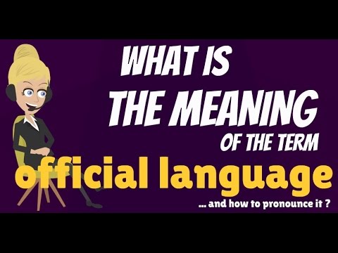 What is OFFICIAL LANGUAGE? What does OFFICIAL LANGUAGE mean? OFFICIAL LANGUAGE meaning