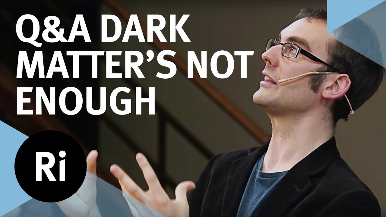 Dark Matter’s Not Enough Q&A