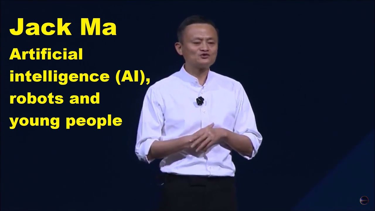 Jack Ma – Artificial intelligence (AI), robots and young people (China Opportunity pt.11)