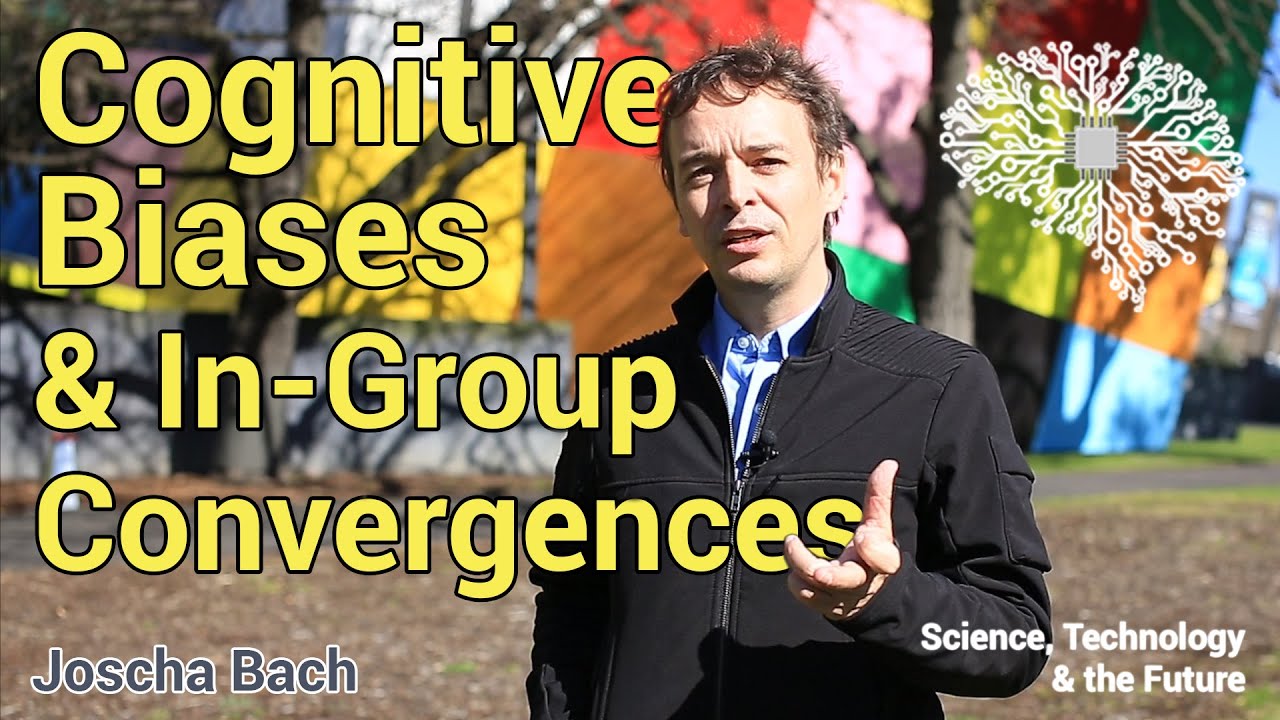 Cognitive Biases & in-group convergences – Joscha Bach