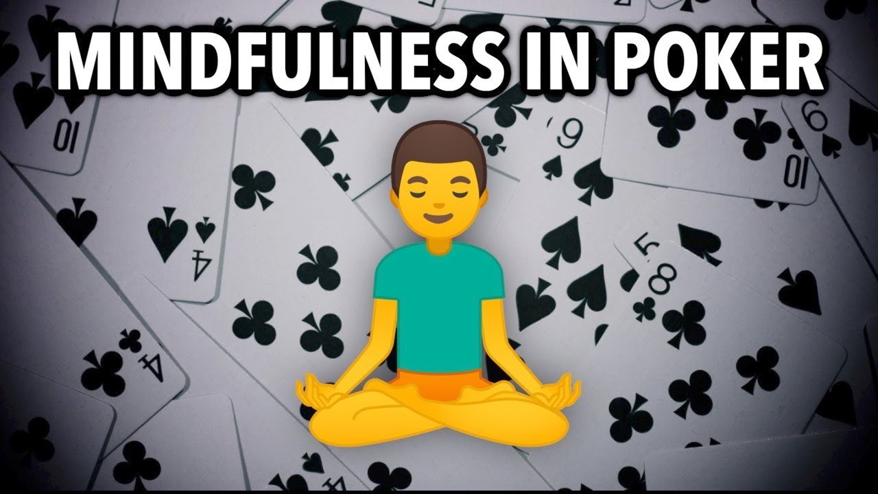 Meditation & MINDFULNESS in POKER