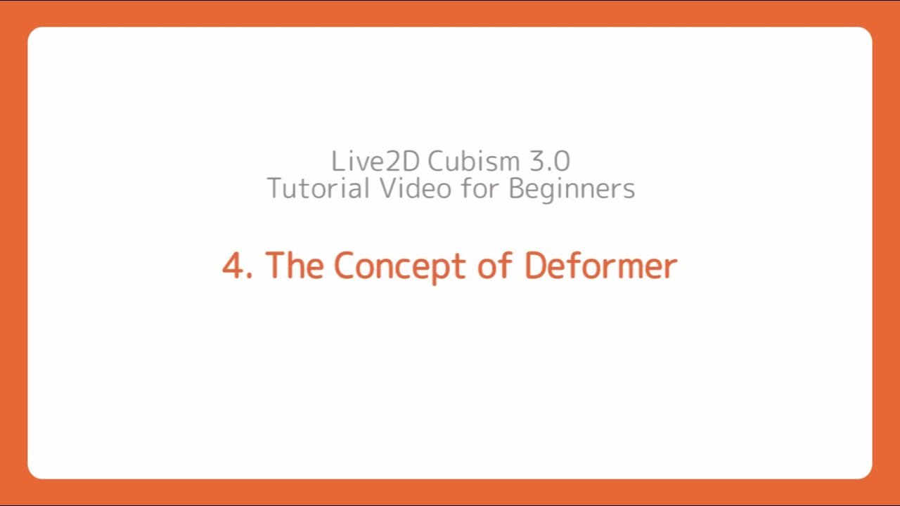 [Official] Live2D Cubism 3.0 Tutorial 04 “The Concept of Deformer”