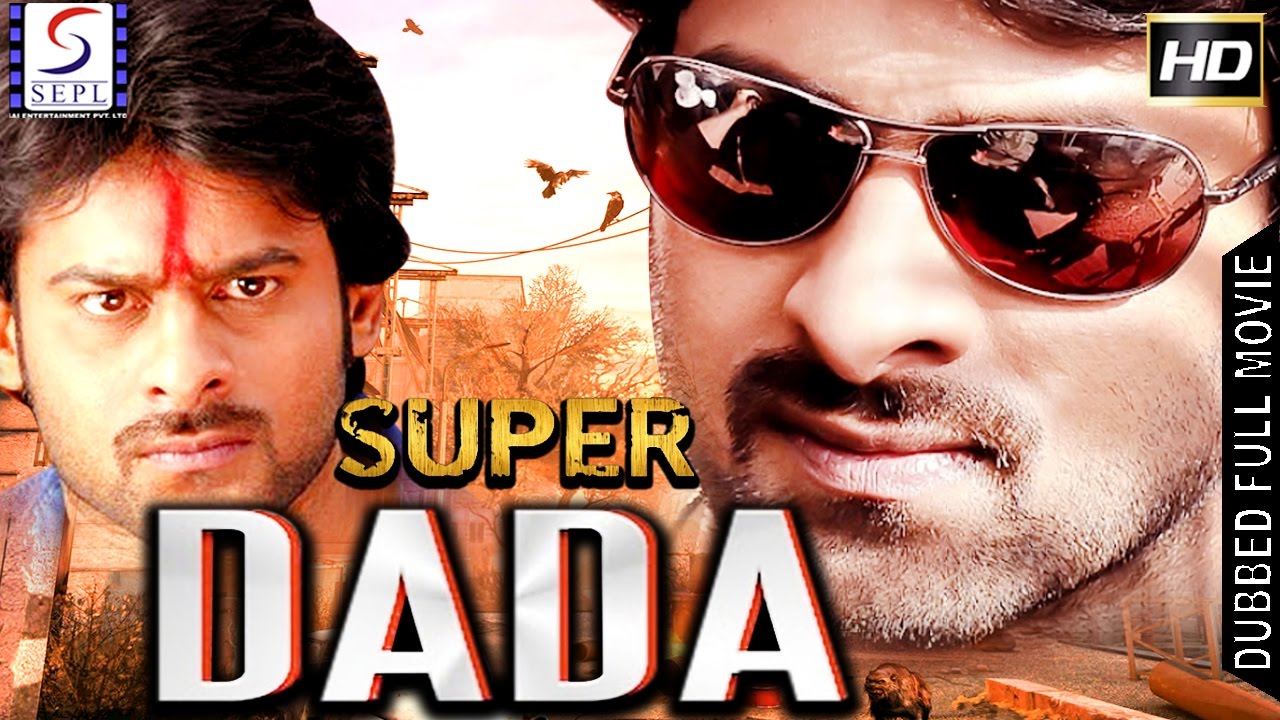Super Dada – Dubbed Hindi Movies 2017 Full Movie HD l Prabhas,Aarti Agarwal