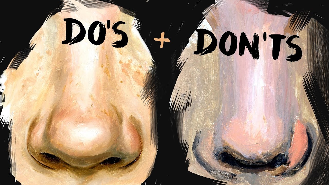 Do’s and Don’ts of Realistic Nose Painting Art