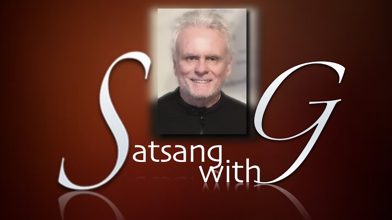 The Science of Consciousness – Satsang with G