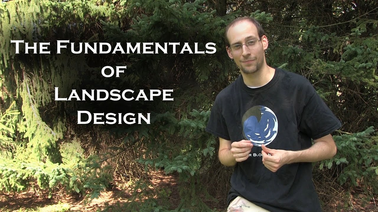The Fundamentals of Landscape Design Pt.1