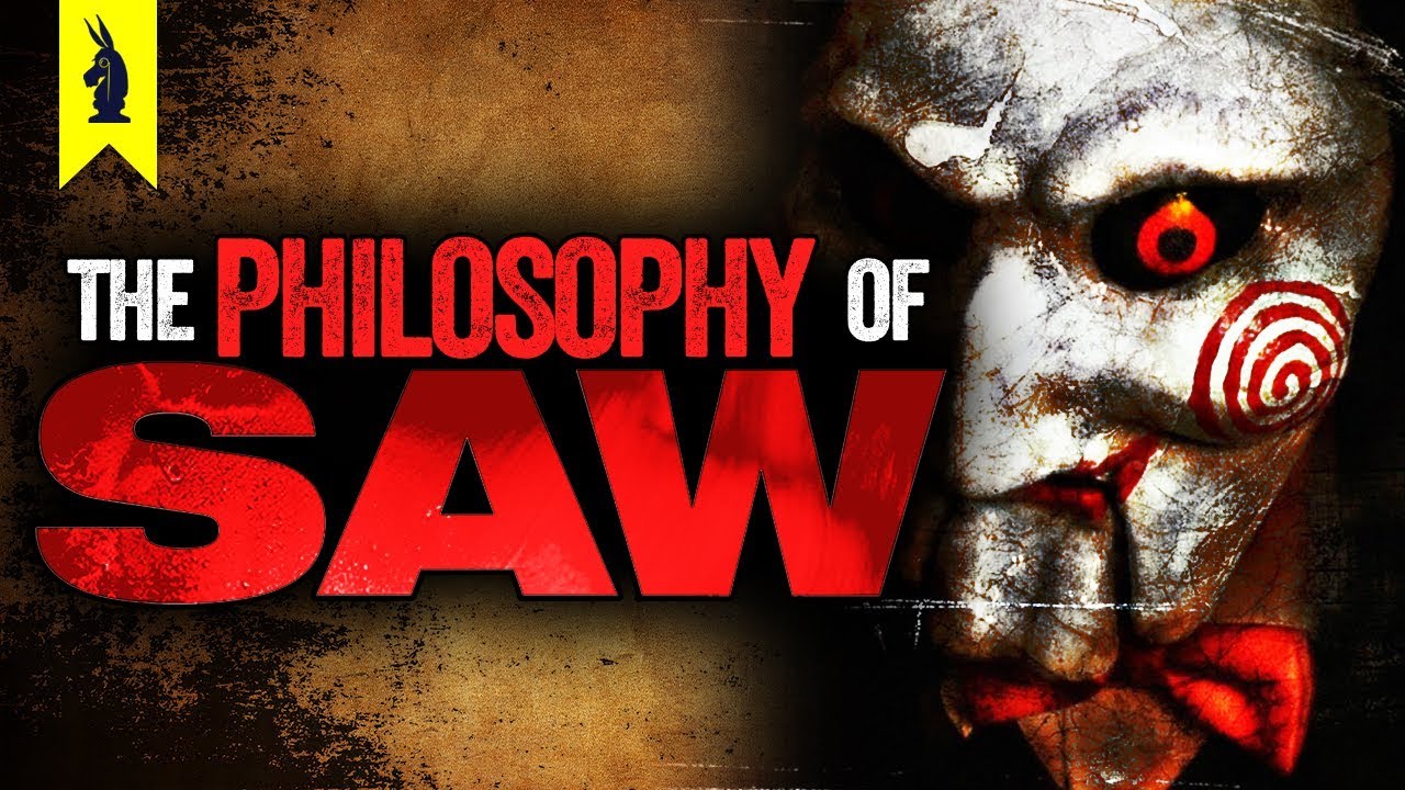 The Philosophy of Saw – Wisecrack Edition
