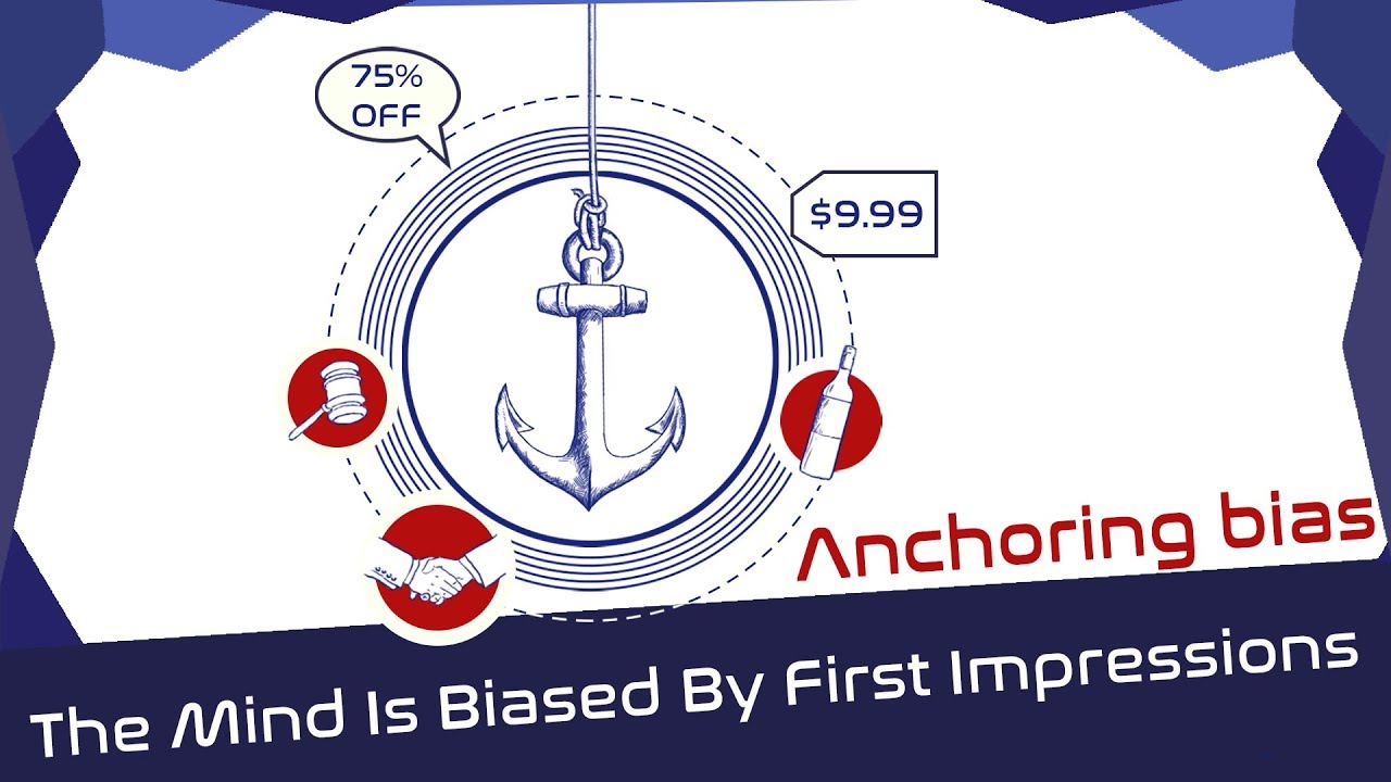 Anchoring Bias: How The Mind Is Biased By First Impressions (Cognitive Biases In A Nutshell)