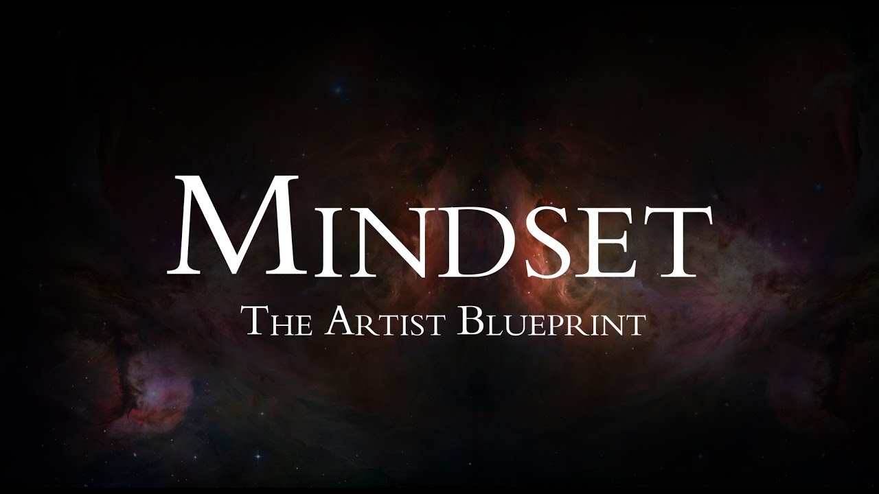 Becoming an Artist – Mindset, Becoming a Learner, Continuous Improvement | The Artist Blueprint