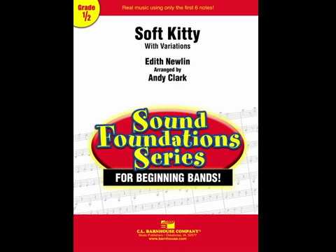 Soft Kitty- Edith Newlin Arranged by Andy Clark