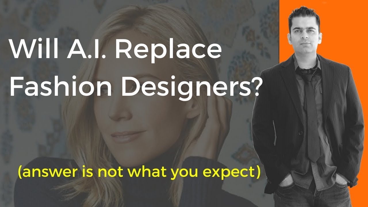 Will Artificial Intelligence Replace Fashion Designers? [Amazon, Stitch Fix, Myntra]