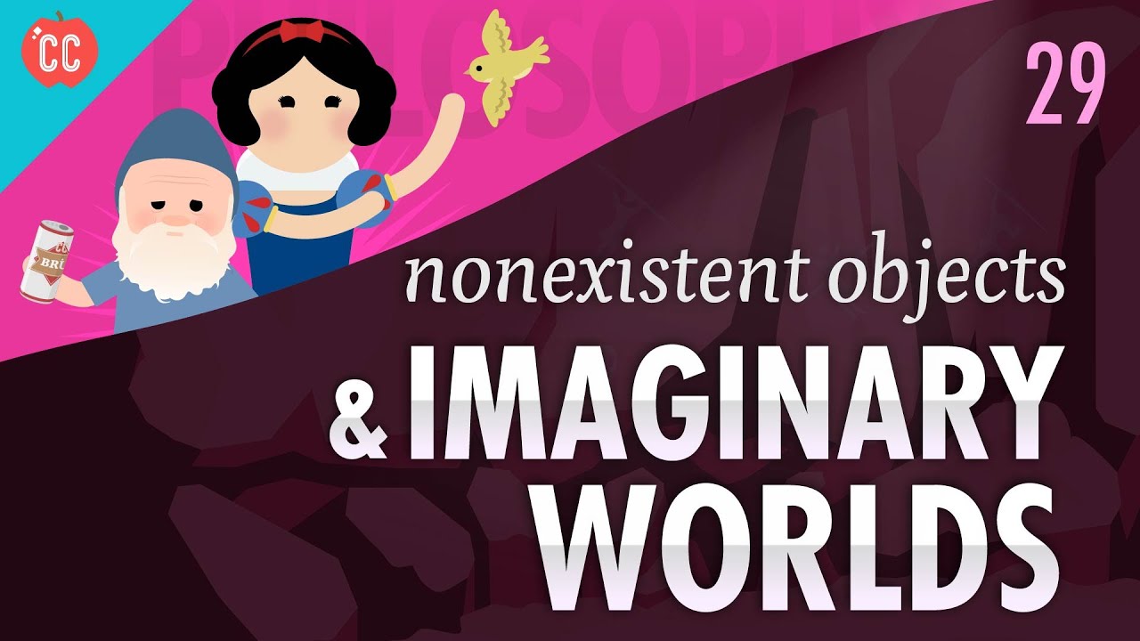 Nonexistent Objects & Imaginary Worlds: Crash Course Philosophy #29