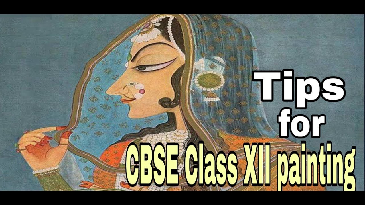 CBSE Class 12th painting exam tips