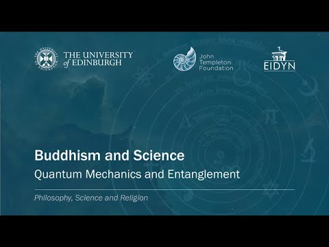 8  Buddhism & Science – Quantum Mechanics and Entanglement – Priest