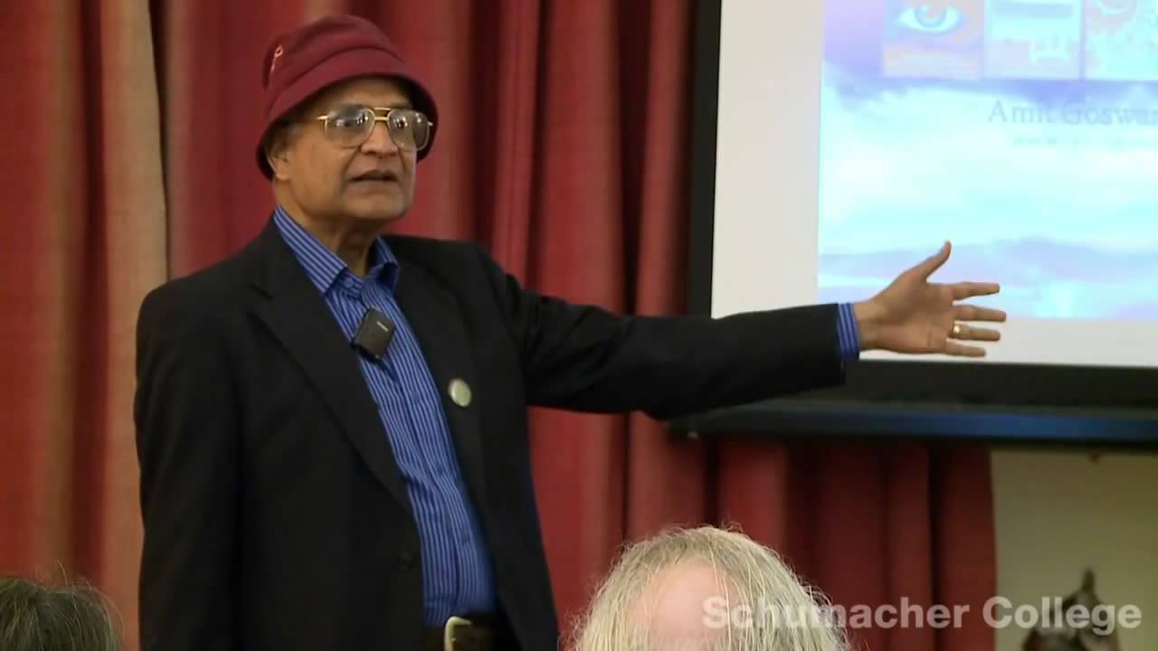 The Science of Quantum Consciousness, by Amit Goswami at Schumacher College