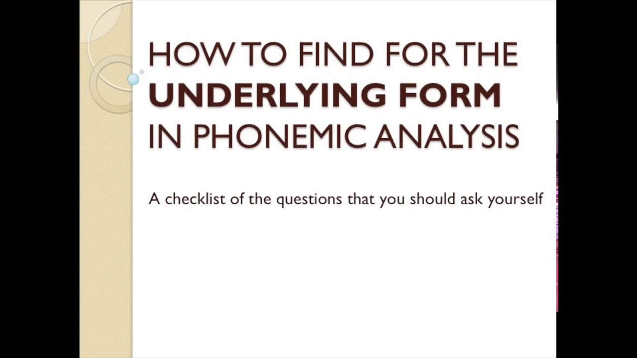 [LINGUISTICS] How to find for the Underlying Form in Phonemic Analysis